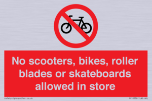 No scooters, bikes, roller blades or skateboards allowed in store